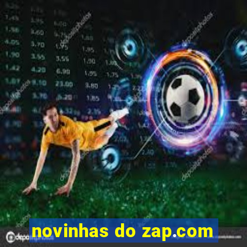 novinhas do zap.com